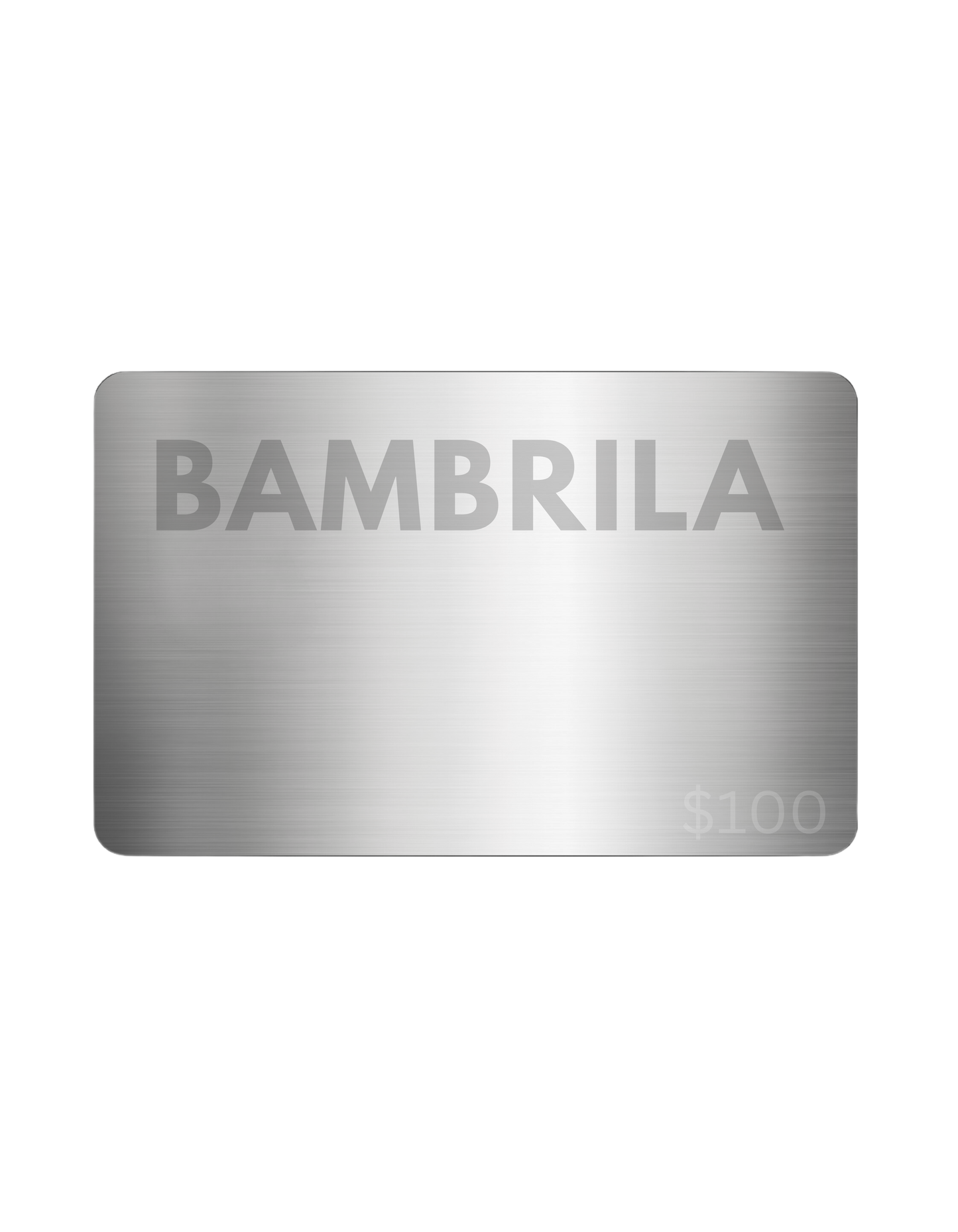 BAMBRILA $100 ਈ-ਗਿਫਟ ਕਾਰਡ